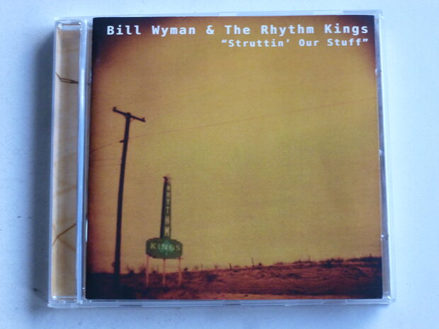 Bill Wyman & The Rhythm Kings - Struttin our Stuff