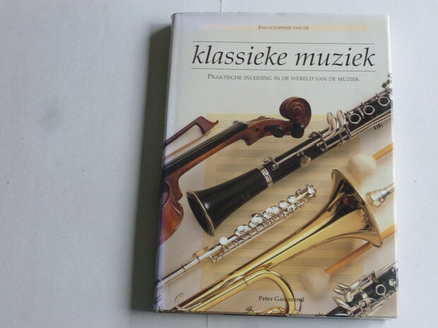 Encyclopedie van de Klassieke Muziek / Peter Gammond (boek)