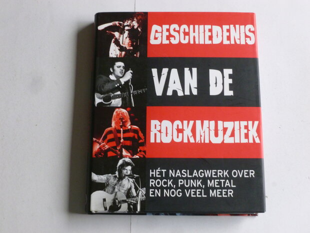 Geschiedenis van de Rockmuziek - Het Naslagwerk over Rock, Punk, Metal en nog veel meer (boek)