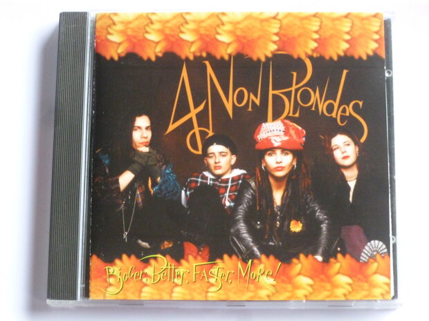 4 Non Blondes - Bigger, Better Faster, More!