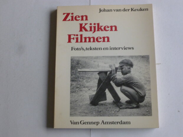 Zien Kijken Filmen - Johan van der Keuken (boek)