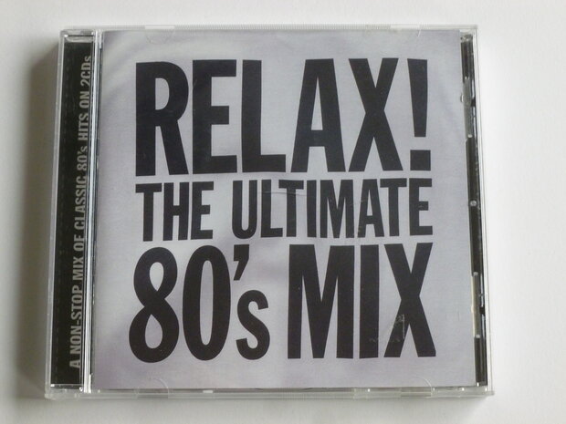 Relax! - The Ultimate 80's Mix (2 CD)