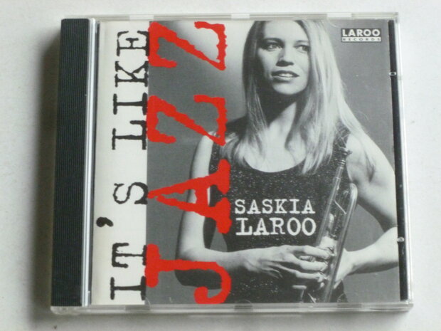 Saskia Laroo - It's Like Jazz