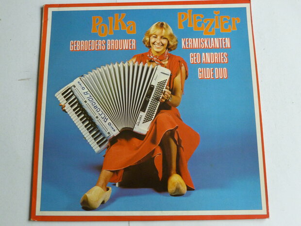 Polka Plezier - Gebr. Brouwer, Kermisklanten, Gilde Duo, Geo Andries (LP)