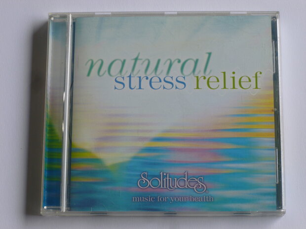 Natural Stress Relief - Solitudes / Dan Gibson