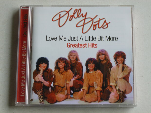 Dolly Dots - Greatest Hits / Love me just a little bit more