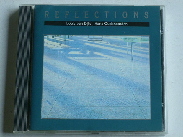 Louis van Dijk / Hans Oudenaarden - Reflections