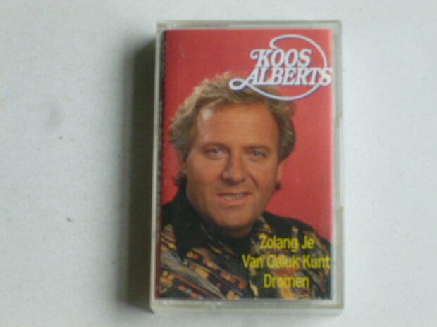 Koos Alberts - Zolang je van Geluk kunt dromen (cassette bandje)