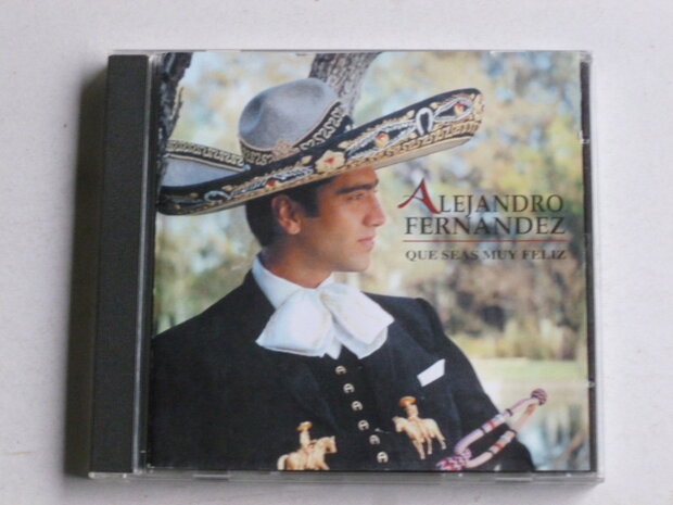 Alejandro Fernandez - Que seas muy feliz