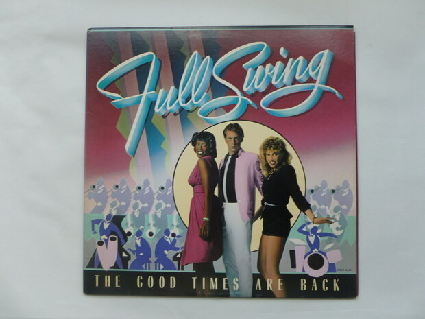 Full Swing - The good times are back (LP)