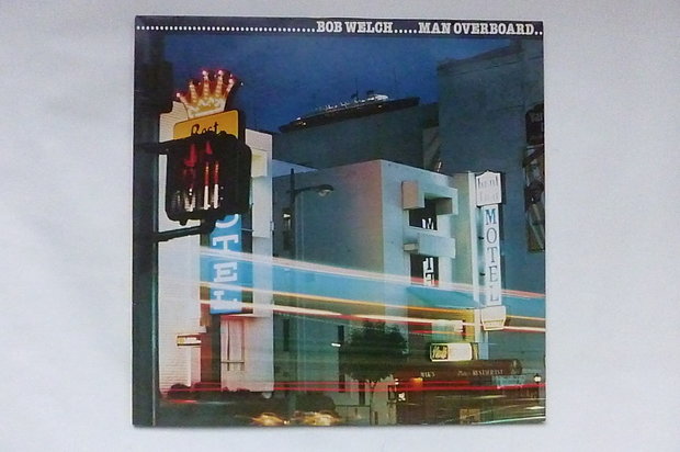 Bob Welch - Man Overboard (LP)