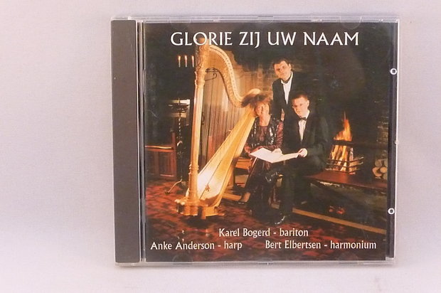 Glorie zij Uw Naam - Karel Bogerd / Anke Anderson / Bert Elbertsen