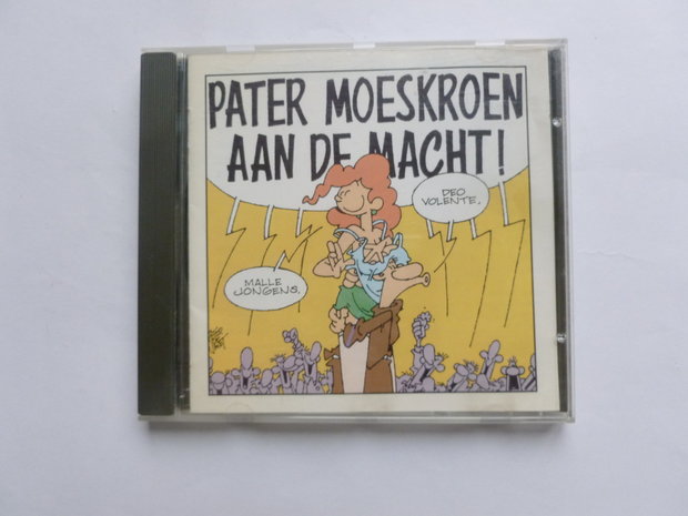 Pater Moeskroen aan de macht!