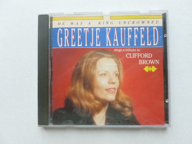 Greetje Kauffeld - He was a king uncrowned / tribute to Clifford Brown