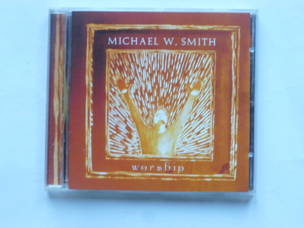 Michael W. Smith - Worship