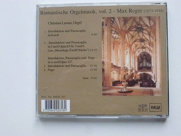 Romantische Orgelmusik vol 2 / Max Reger / Christian Larsen