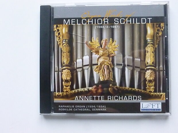 Organ Works of Melchior Schildt - Annette Richards