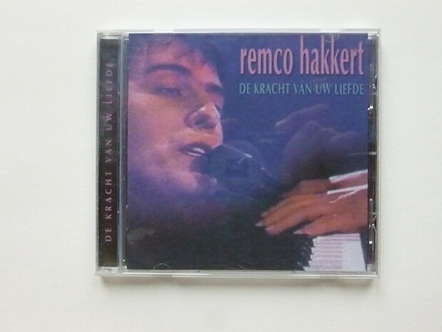 Remco Hakkert - De kracht van uw liefde